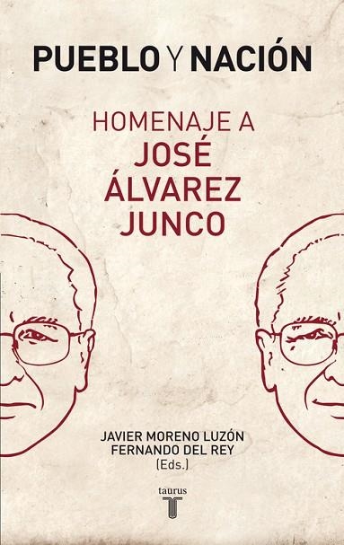 PUEBLO Y NACIÓN.HOMENAJE A JOSÉ ÁLVAREZ JUNCO | 9788430606597 | MORENO LUZÓN,JAVIER/DEL REY,FERNANDO (EDS.) | Llibreria Geli - Llibreria Online de Girona - Comprar llibres en català i castellà