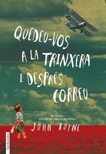 QUEDEU-VOS A LA TRINXERA I DESPRÉS CORREU | 9788415745426 | BOYNE,JOHN | Llibreria Geli - Llibreria Online de Girona - Comprar llibres en català i castellà