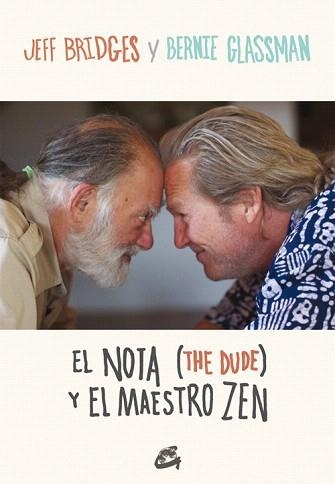 EL NOTA (THE DUDE) Y EL MAESTRO ZEN | 9788484454946 | BRIDGES,JEFF/GLASSMAN,BERNIE | Llibreria Geli - Llibreria Online de Girona - Comprar llibres en català i castellà