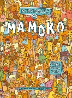 BENVINGUTS A MAMOKO | 9788424648756 | MIZIELINSKA,ALEKSANDRA/MIZIELINSKI,DANIEL | Llibreria Geli - Llibreria Online de Girona - Comprar llibres en català i castellà