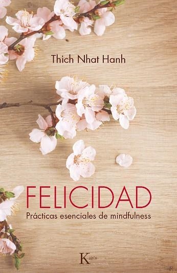 FELICIDAD.PRACTICAS ESENCIALES DE MINDFULNESS | 9788499883144 | HANH,THICH NHAT | Libreria Geli - Librería Online de Girona - Comprar libros en catalán y castellano