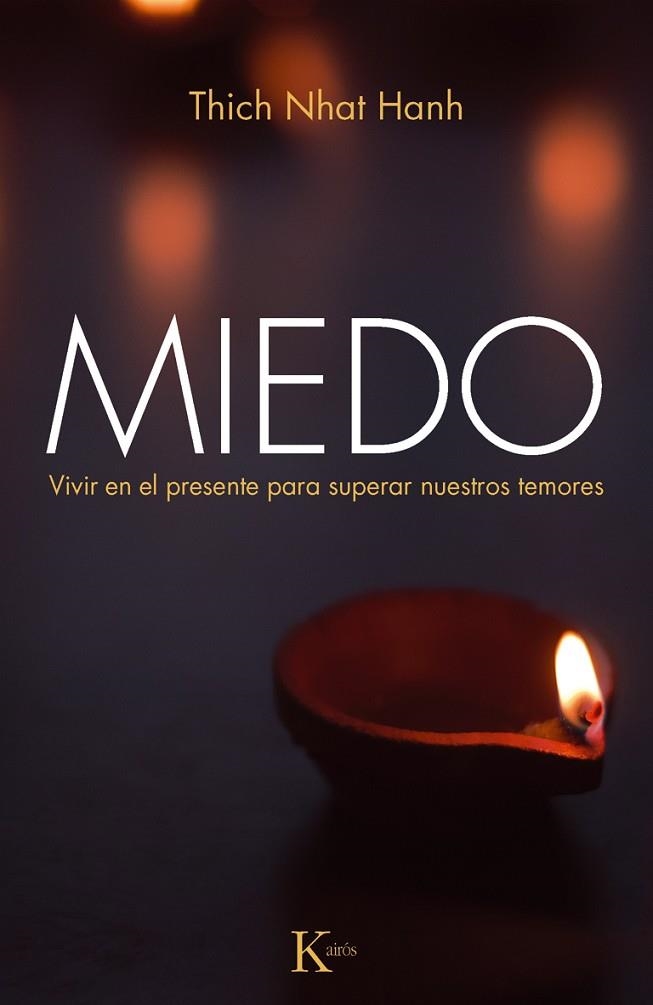 MIEDO.VIVIR EN EL PRESENTE PARA SUPERAR NUESTROS TEMORES | 9788499883137 | HANH,THICH NHAT | Llibreria Geli - Llibreria Online de Girona - Comprar llibres en català i castellà