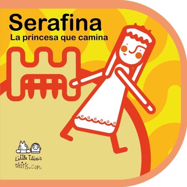 SERAFINA LA PRINCESA QUE CAMINA(CATALÀ) | 9788492636990 | CAMPABADAL GILI, MÒNICA | Llibreria Geli - Llibreria Online de Girona - Comprar llibres en català i castellà