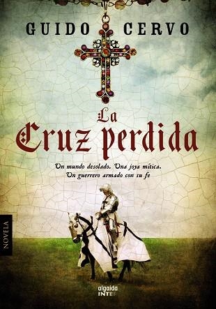 LA CRUZ PERDIDA | 9788498779554 | CERVO,GUIDO | Llibreria Geli - Llibreria Online de Girona - Comprar llibres en català i castellà