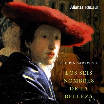 LOS SEIS NOMBRES DE LA BELLEZA | 9788420678672 | SARTWELL,CRISPIN | Llibreria Geli - Llibreria Online de Girona - Comprar llibres en català i castellà