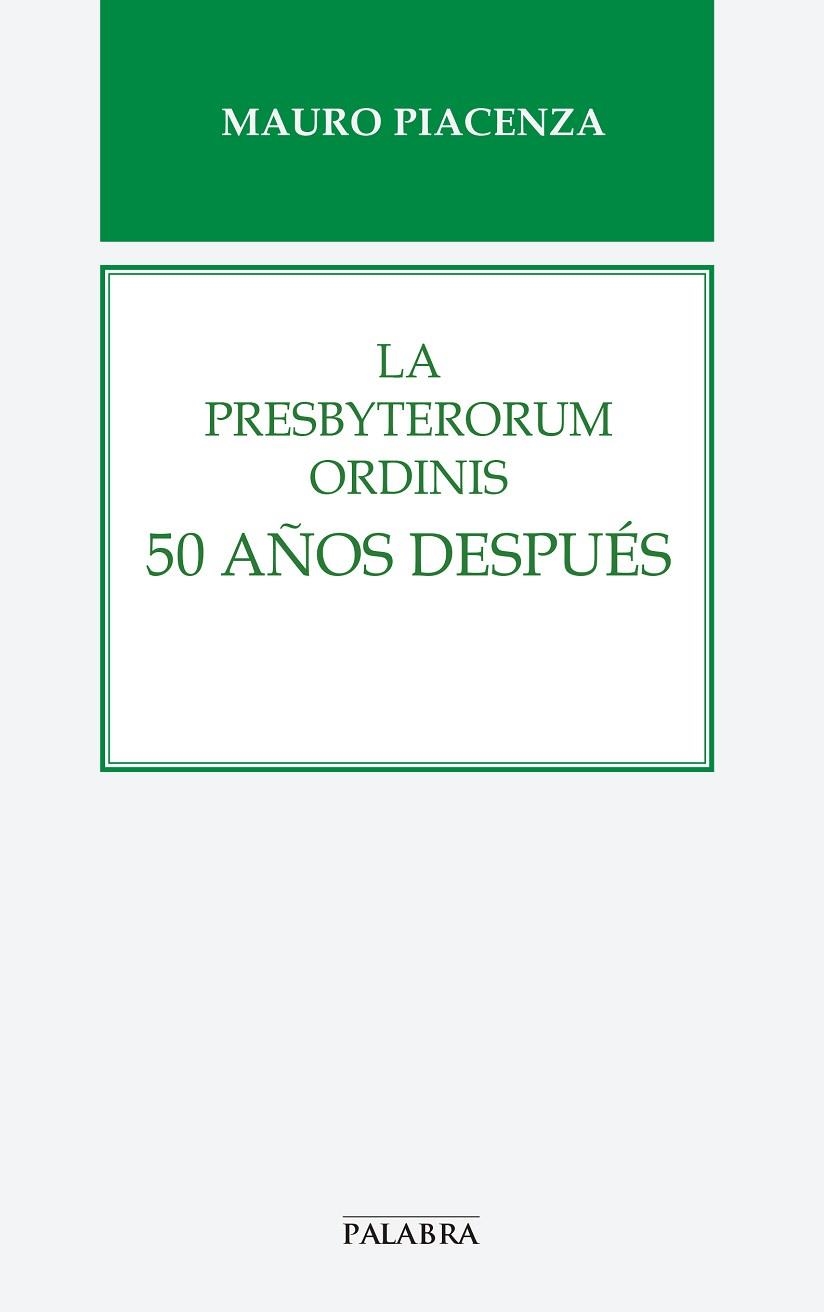 LA PRESBYTERORUM ORDINIS 50 AÑOS DESPUÉS | 9788498409659 | PIACENZA,MAURO | Llibreria Geli - Llibreria Online de Girona - Comprar llibres en català i castellà