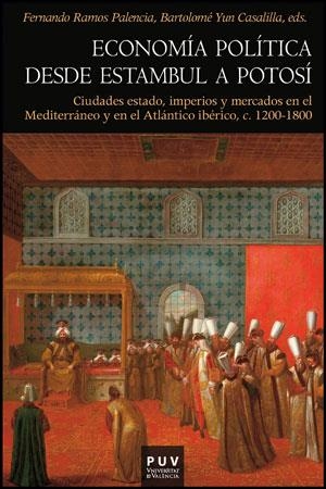 ECONOMIA POLITICA DESDE ESTAMBUL A POTOSI | 9788437088198 | RAMOS PALENCIA,FERNANDO/YUN CASALILLA,BARTOLOME | Llibreria Geli - Llibreria Online de Girona - Comprar llibres en català i castellà