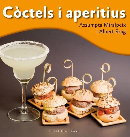 CÒCTELS I APERITIUS (TD) | 9788415711698 | MIRALPEIX,ASSUMPTA/ROIG,ALBERT | Llibreria Geli - Llibreria Online de Girona - Comprar llibres en català i castellà