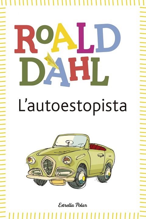 L'AUTOESTOPISTA(INCLOU RECURS DIGITAL) | 9788490574058 | DAHL,ROALD  | Llibreria Geli - Llibreria Online de Girona - Comprar llibres en català i castellà