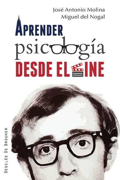 APRENDER PSICOLOGIA DESDE EL CINE | 9788433026828 | MOLINA DEL PERAL,JOSE ANTONIO/DEL NOGAL TOME,MIGUEL | Llibreria Geli - Llibreria Online de Girona - Comprar llibres en català i castellà