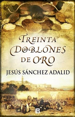 30 DOBLONES DE ORO | 9788466654043 | SANCHEZ ADALID,JESUS | Llibreria Geli - Llibreria Online de Girona - Comprar llibres en català i castellà