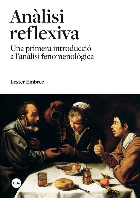 ANÀLISI REFLEXIVA.UNA PRIMERA INTRODUCCIÓ A L'ANÀLISI FENOMENOLÒGICA | 9788447536467 | EMBREE,LESTER | Llibreria Geli - Llibreria Online de Girona - Comprar llibres en català i castellà