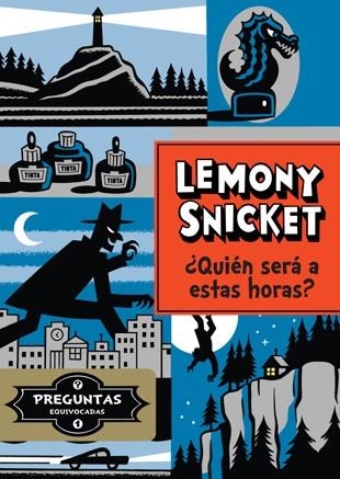 QUIEN SERA A ESTAS HORAS? | 9788424647810 | SNICKET,LEMONY | Llibreria Geli - Llibreria Online de Girona - Comprar llibres en català i castellà