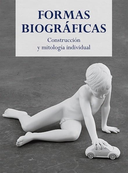 FORMAS BIOGRAFICAS.CONSTRUCCION Y MITOLOGIA INDIVIDUAL | 9788415937395 | CHEVRIER,JEAN FRANÇOIS | Llibreria Geli - Llibreria Online de Girona - Comprar llibres en català i castellà