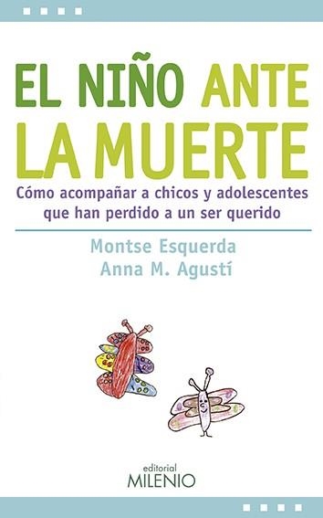 EL NIÑO ANTE LA MUERTE | 9788497434775 | AGUSTI,ANNA M./ESQUERDA,MONTSE | Llibreria Geli - Llibreria Online de Girona - Comprar llibres en català i castellà