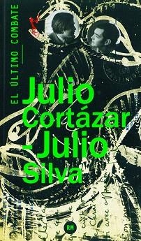 EL ULTIMO COMBATE | 9788415118619 | CORTÁZAR,JULIO/SILVA,JULIO | Llibreria Geli - Llibreria Online de Girona - Comprar llibres en català i castellà