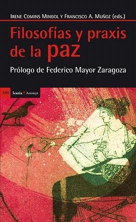 FILOSOFÍAS Y PRAXIS DE LA PAZ | 9788498885408 | COMINS MINGOL,IRENE/MUÑOZ,FRANCISCO A. | Llibreria Geli - Llibreria Online de Girona - Comprar llibres en català i castellà