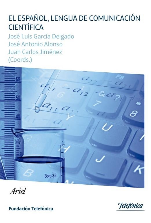 EL ESPAÑOL,LENGUA DE COMUNICACIÓN CIENTÍFICA | 9788408113164 | GARCÍA DELGADO,JOSE LUIS/JIMÉNEZ,JUAN CARLOS/ALONSO,JOSE ANTONIO | Llibreria Geli - Llibreria Online de Girona - Comprar llibres en català i castellà