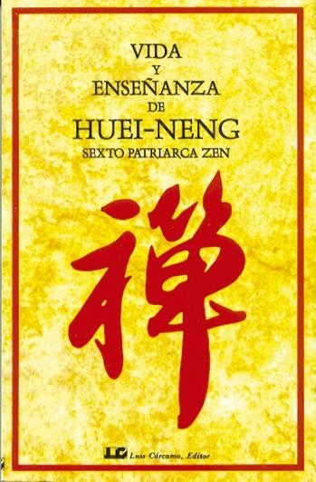 VIDA Y ENSEÑANZA DE HUEI-NENG | 9788476270004 | NENG,HUNEI | Llibreria Geli - Llibreria Online de Girona - Comprar llibres en català i castellà