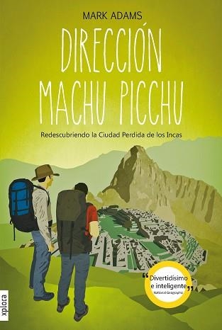 DIRECCION MACHU PICCHU | 9788415797111 | ADAMS,MARC | Llibreria Geli - Llibreria Online de Girona - Comprar llibres en català i castellà