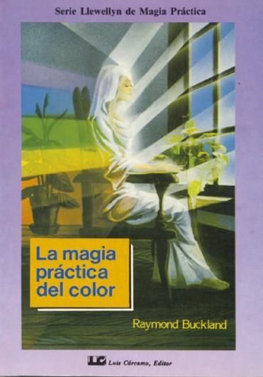 LA MAGIA PRACTICA DEL COLOR | 9788476270554 | BUKLAND,RAYMOND | Llibreria Geli - Llibreria Online de Girona - Comprar llibres en català i castellà