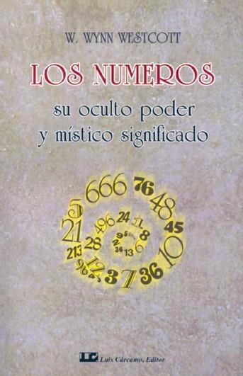 LOS NUMEROS,SU OCULTO PODER Y MISTICO SIGNIFICADO | 9788476270035 | WESTCOTT,WYN | Llibreria Geli - Llibreria Online de Girona - Comprar llibres en català i castellà