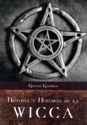 HISTORIA Y HERENCIA DE LA WICCA | 9788476271728 | GARDNER,GERALD | Llibreria Geli - Llibreria Online de Girona - Comprar llibres en català i castellà