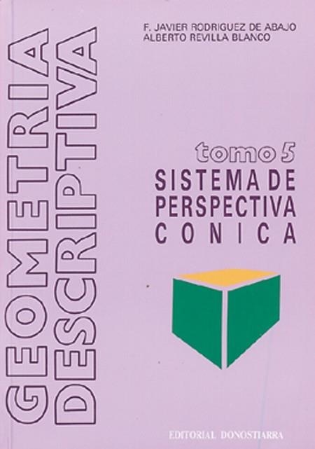 GEOMETRIA DESCRIPTIVA-5(SISTEMA CONICO) | 9788470630507 | RODRIGUEZ ABAJO,F.JAVIER | Llibreria Geli - Llibreria Online de Girona - Comprar llibres en català i castellà