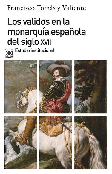 LOS VALIDOS EN LA MONARQUIA ESPAÑOLA DEL SIGLO XVI | 9788432304460 | TOMAS Y VALIENTE,FRANCISCO | Llibreria Geli - Llibreria Online de Girona - Comprar llibres en català i castellà