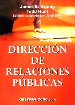 DIRECCION DE RELACIONES PUBLICAS | 9788480889483 | GRUNIG,JAMES E./HUNT,TODD | Llibreria Geli - Llibreria Online de Girona - Comprar llibres en català i castellà