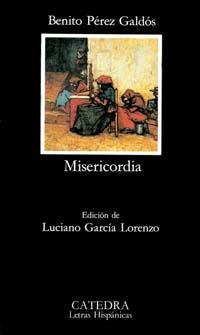 MISERICORDIA | 9788437603681 | PEREZ GALDOS,BENITO | Llibreria Geli - Llibreria Online de Girona - Comprar llibres en català i castellà