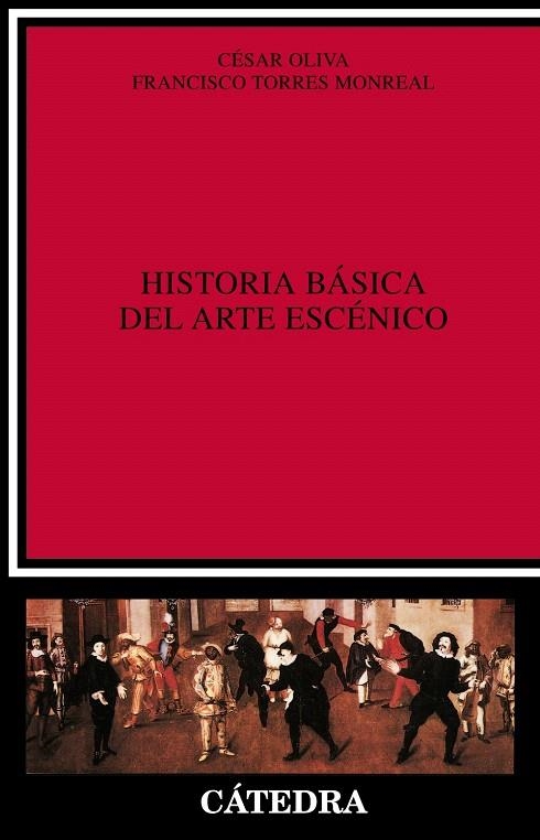 HISTORIA BASICA DEL ARTE ESCENICO | 9788437609164 | OLIVA,CESAR/TORRES,FRANCISCO | Llibreria Geli - Llibreria Online de Girona - Comprar llibres en català i castellà