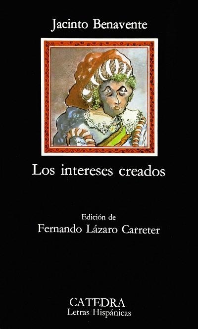 LOS INTERESES CREADOS | 9788437600277 | BENAVENTE,JACINTO | Llibreria Geli - Llibreria Online de Girona - Comprar llibres en català i castellà