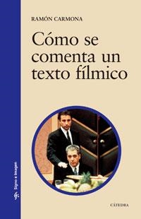 COMO SE COMENTA UN TEXTO FILMICO | 9788437609638 | CARMONA,RAMON | Llibreria Geli - Llibreria Online de Girona - Comprar llibres en català i castellà