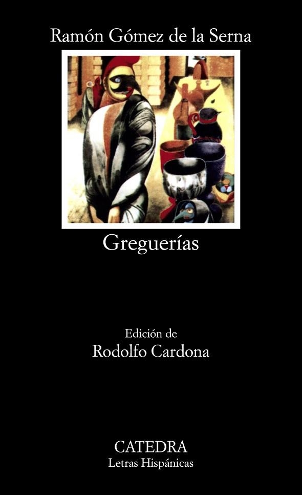 GREGUERIAS | 9788437602127 | GOMEZ DE LA SERNA,RAMON | Llibreria Geli - Llibreria Online de Girona - Comprar llibres en català i castellà