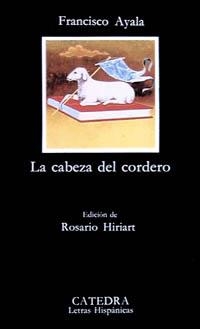 LA CABEZA DEL CORDERO | 9788437601465 | AYALA,FRANCISCO | Llibreria Geli - Llibreria Online de Girona - Comprar llibres en català i castellà