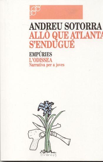 ALLO QUE ATLANTA S'ENDUGUE | 9788475963709 | SOTORRA,ANDREU | Llibreria Geli - Llibreria Online de Girona - Comprar llibres en català i castellà