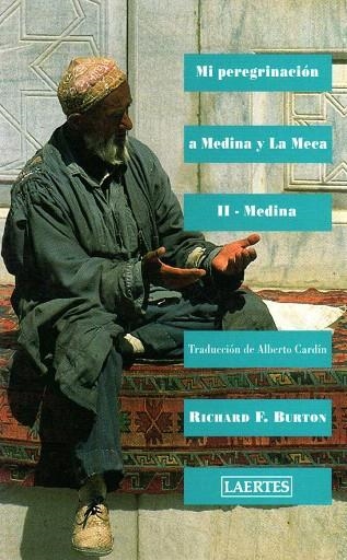 MI PEREGRINACION A MEDINA Y LA MECA-2.MEDINA | 9788475840079 | BURTON RICHARD | Llibreria Geli - Llibreria Online de Girona - Comprar llibres en català i castellà