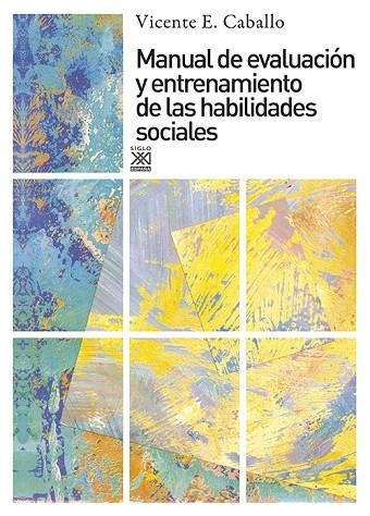 MANUAL DE EVALUACION Y ENTRENAMIENTO DE HABILIDADES SOCIALES | 9788432308086 | CABALLO,VICENTE E. | Llibreria Geli - Llibreria Online de Girona - Comprar llibres en català i castellà