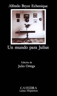 UN MUNDO PARA JULIUS | 9788437611914 | BRYCE ECHENIQUE,ALFREDO | Llibreria Geli - Llibreria Online de Girona - Comprar llibres en català i castellà