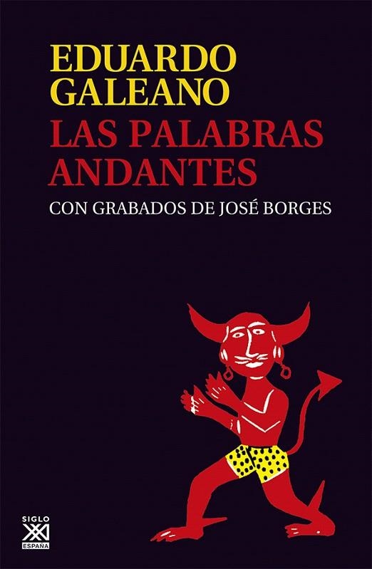 LAS PALABRAS ANDANTES | 9788432308147 | GALEANO,EDUARDO | Llibreria Geli - Llibreria Online de Girona - Comprar llibres en català i castellà