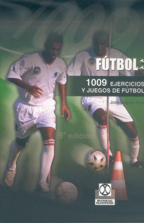 1009 EJERCICIOS Y JUEGOS DE FUTBOL(3ª EDICION) | 9788486475277 | SEGURA RIUS,JOSE | Llibreria Geli - Llibreria Online de Girona - Comprar llibres en català i castellà