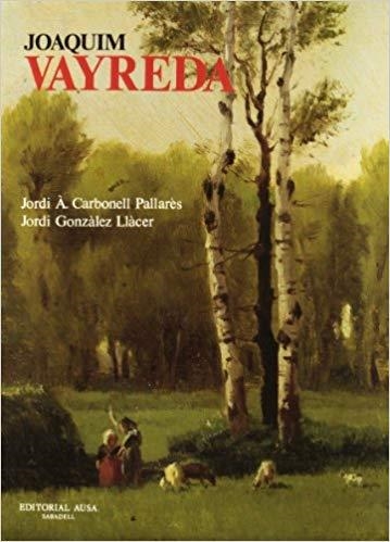 JOAQUIM VAYREDA | 9788488810021 | CARBONELL PALLARES,JORDI A. | Llibreria Geli - Llibreria Online de Girona - Comprar llibres en català i castellà