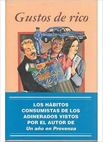 GUSTOS DE RICO | 9788428209915 | PETE,MAYLE | Llibreria Geli - Llibreria Online de Girona - Comprar llibres en català i castellà