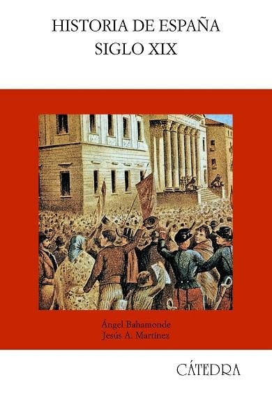 HISTORIA DE ESPAÑA SIGLO XIX | 9788437610498 | BAHAMONDE,ANGEL/MARTINEZ,JESUS A. | Llibreria Geli - Llibreria Online de Girona - Comprar llibres en català i castellà