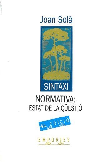 SINTAXI NORMATIVA:ESTAT DE LA QUESTIO(2ªED) | 9788475964348 | SOLA,JOAN | Llibreria Geli - Llibreria Online de Girona - Comprar llibres en català i castellà