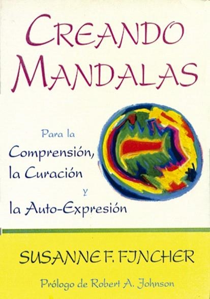 CREANDO MANDALAS PARA LA COMPRENSION,LA CURACION.. | 9788487476525 | FJNCHER,SUSANNE F. | Llibreria Geli - Llibreria Online de Girona - Comprar llibres en català i castellà