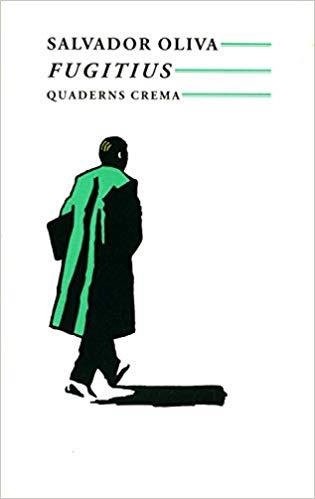 FUGITIUS | 9788477271307 | OLIVA,SALVADOR | Libreria Geli - Librería Online de Girona - Comprar libros en catalán y castellano