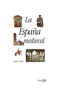 LA ESPAÑA MEDIEVAL.SOCIEDADES,ESTADOS,CULTURAS | 9788470900945 | MITRE,EMILIO | Llibreria Geli - Llibreria Online de Girona - Comprar llibres en català i castellà