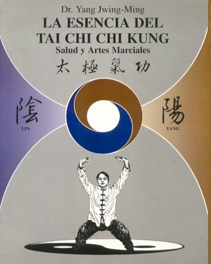 LA ESENCIA DEL TAI CHI KUNG.SALUD Y ARTES... | 9788487476600 | JWING MING,YANG | Llibreria Geli - Llibreria Online de Girona - Comprar llibres en català i castellà